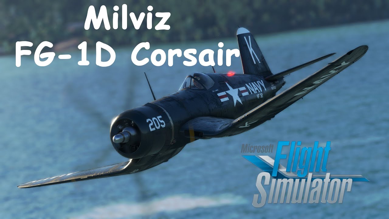 MSFS Milviz FG-1D Corsair Review & Tutorial