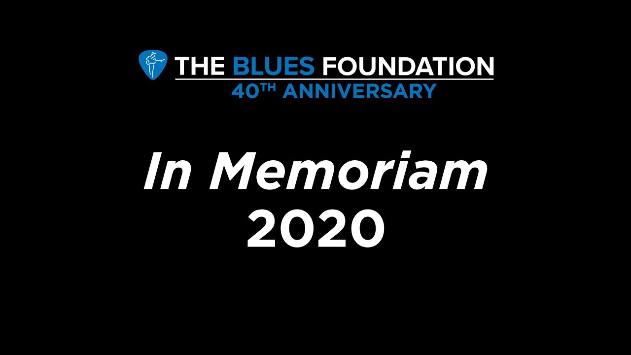 The Blues Foundation's 2020 In Memoriam