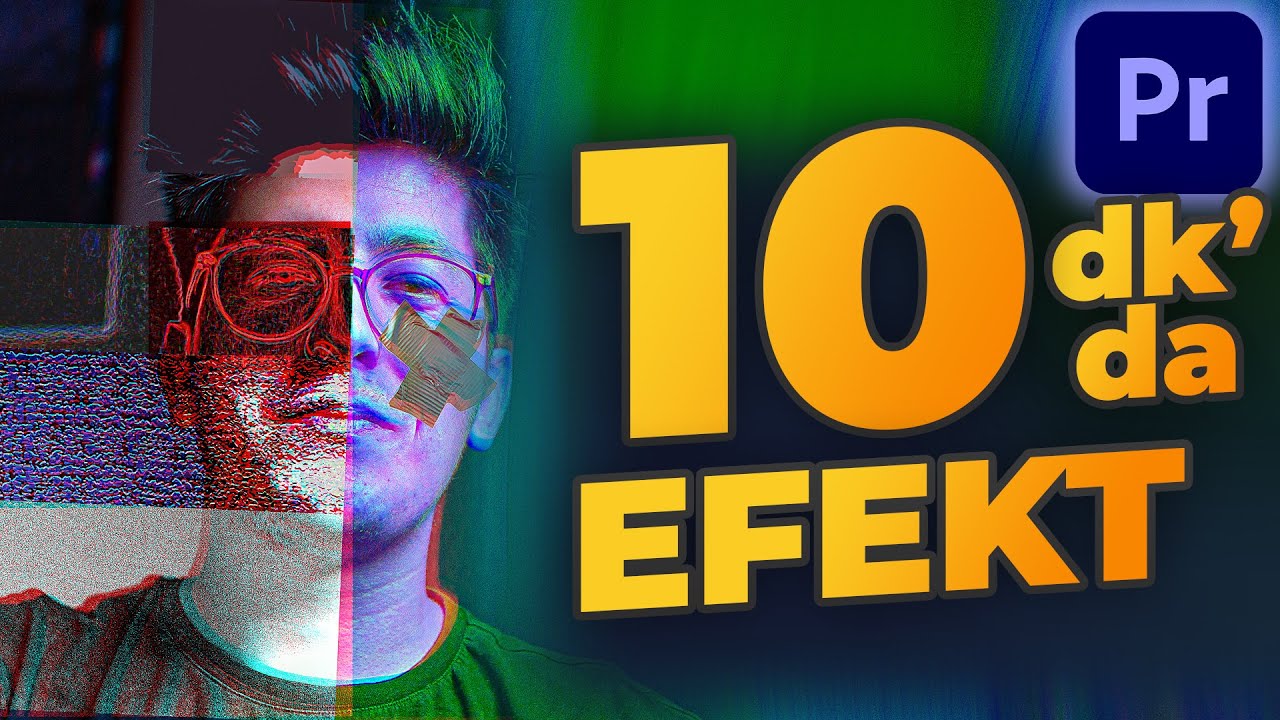 10 Dk'da Adobe Premiere Pro'daki EN İYİ 10 EFEKT!