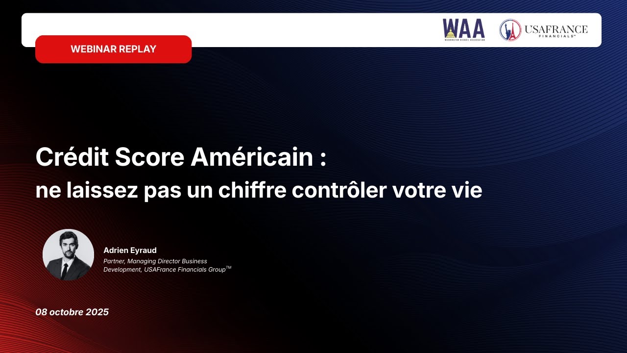 Webinaire Replay - Comprendre le Crédit Score américain.