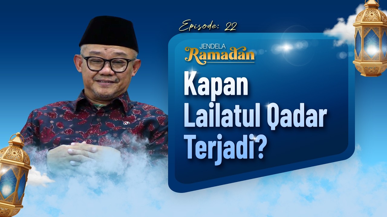 eps22 Jendela Ramadan | Lailatul Qadr