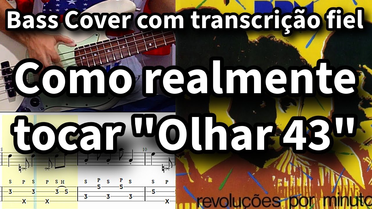 Olhar 43 - RPM Bass Tabs (Bass Cover//Transcrição Fiel) - #1 Como Realmente tocar 