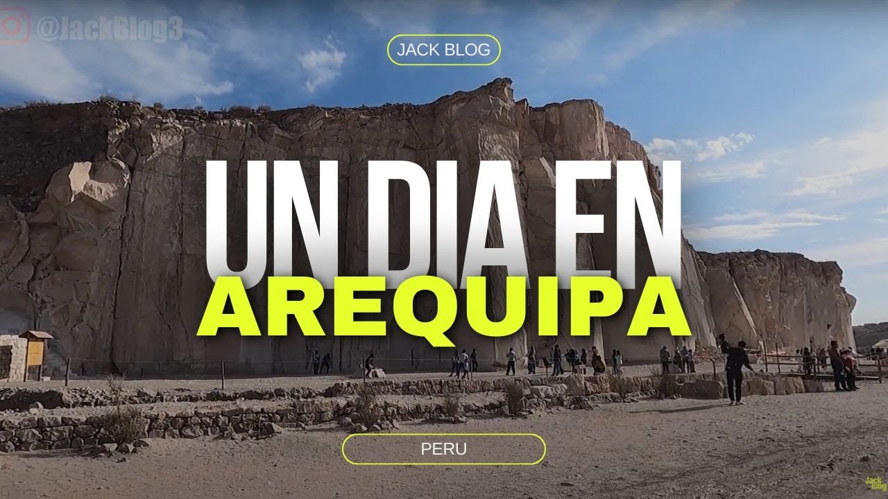 QUE HACER EN AREQUIPA EN SOLO 2 DIAS - GUIA 2023// JACK BLOG
