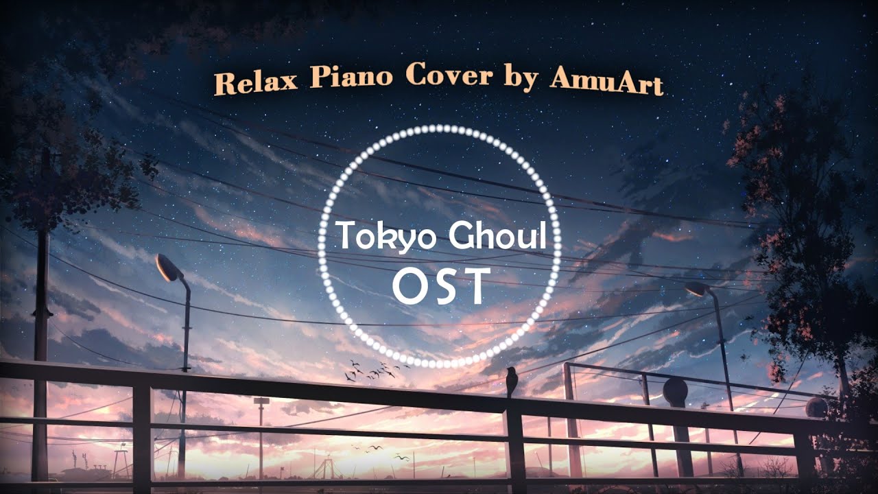 Tokyo Ghoul OST Relax Piano Cover For Sleep, Night│도쿄구울 OST 잔잔한 피아노 모음│잠잘때 밤에 듣기 좋은 음악