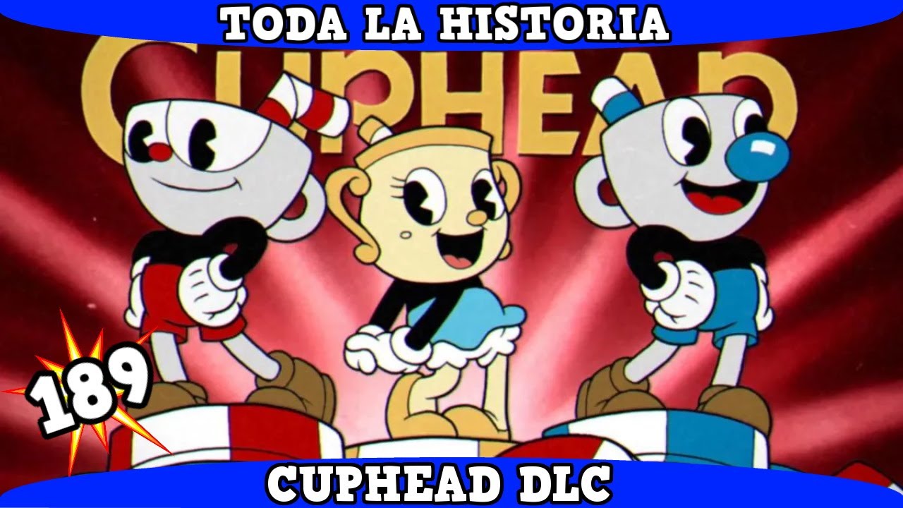 Cuphead DLC - Cuphead The Delicious Last Course | Toda la Historia en 10 Minutos