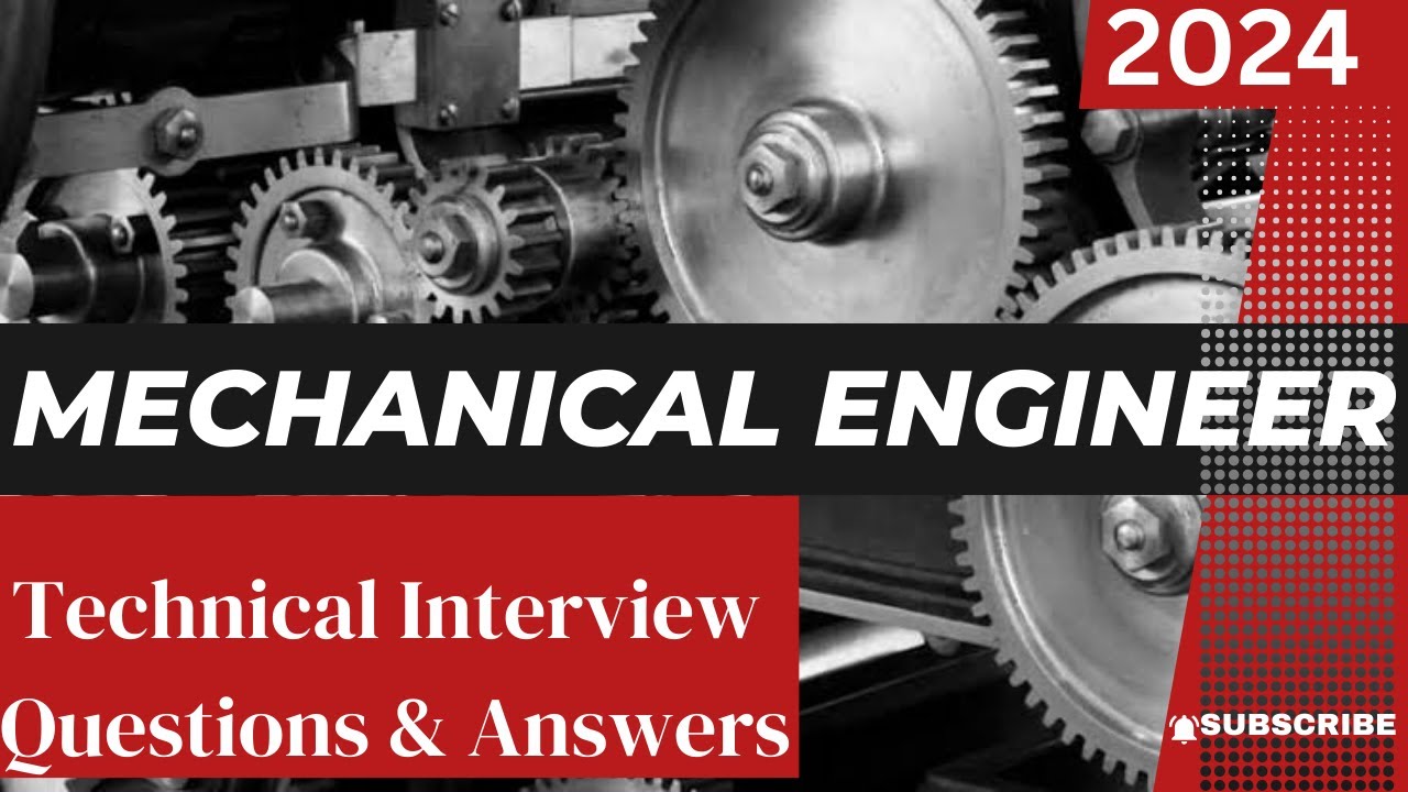 Mechanical Engineer Technical Interview Questions and Answers | Mechanical Engineer Interview