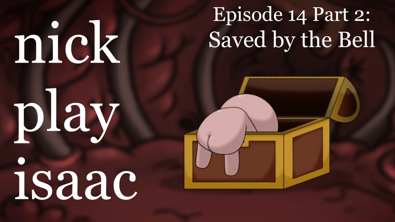 Saved by the Bell | The Binding of Isaac Episode 14 Part 2