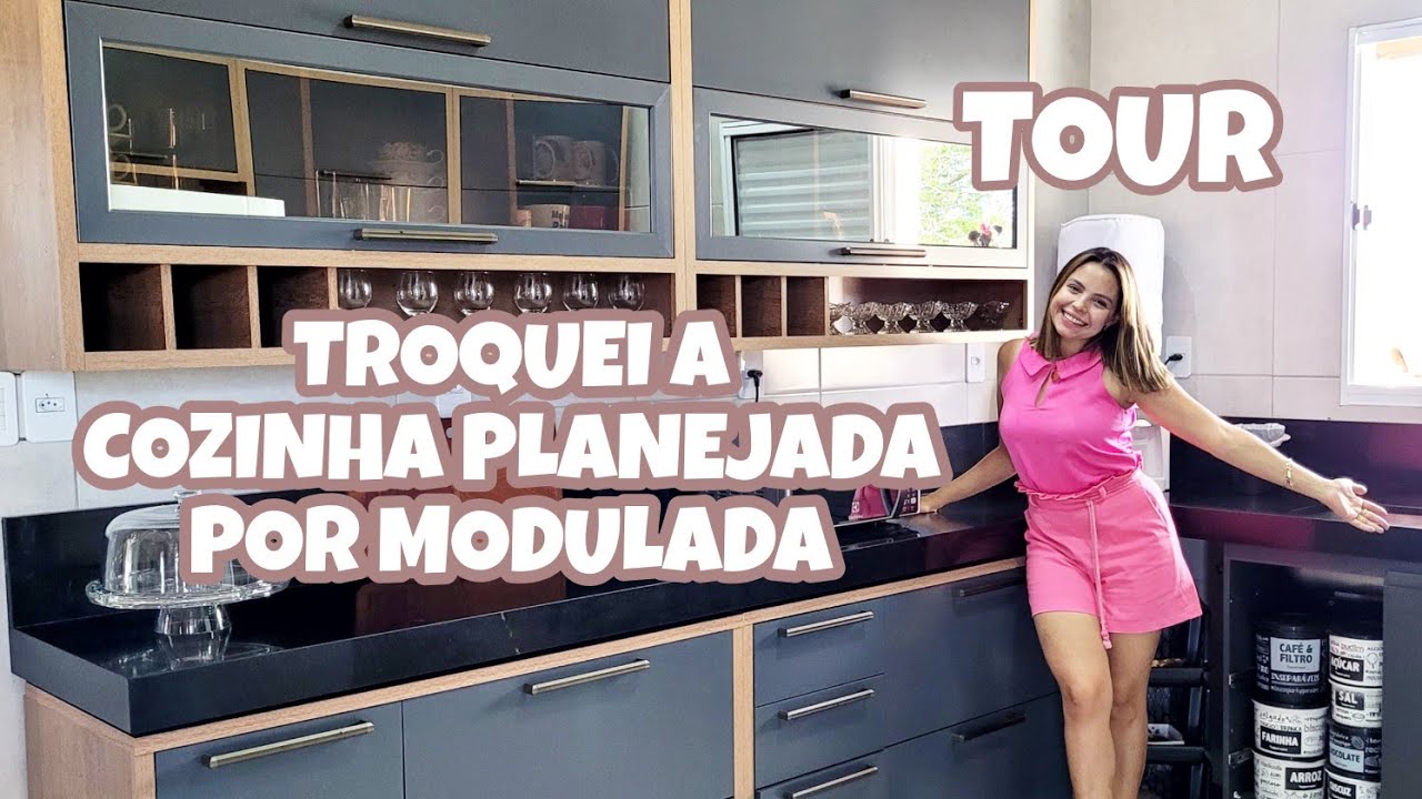 TOUR COZINHA NOVA MODULADA| TROQUEI MÓVEIS PLANEJADOS POR MODULADO| RESULTADO DA BANCADA QUE FIZ😍