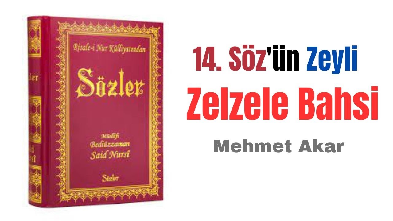 14. Söz'ün Zeyli - Zelzele Bahsi - Mehmet Akar