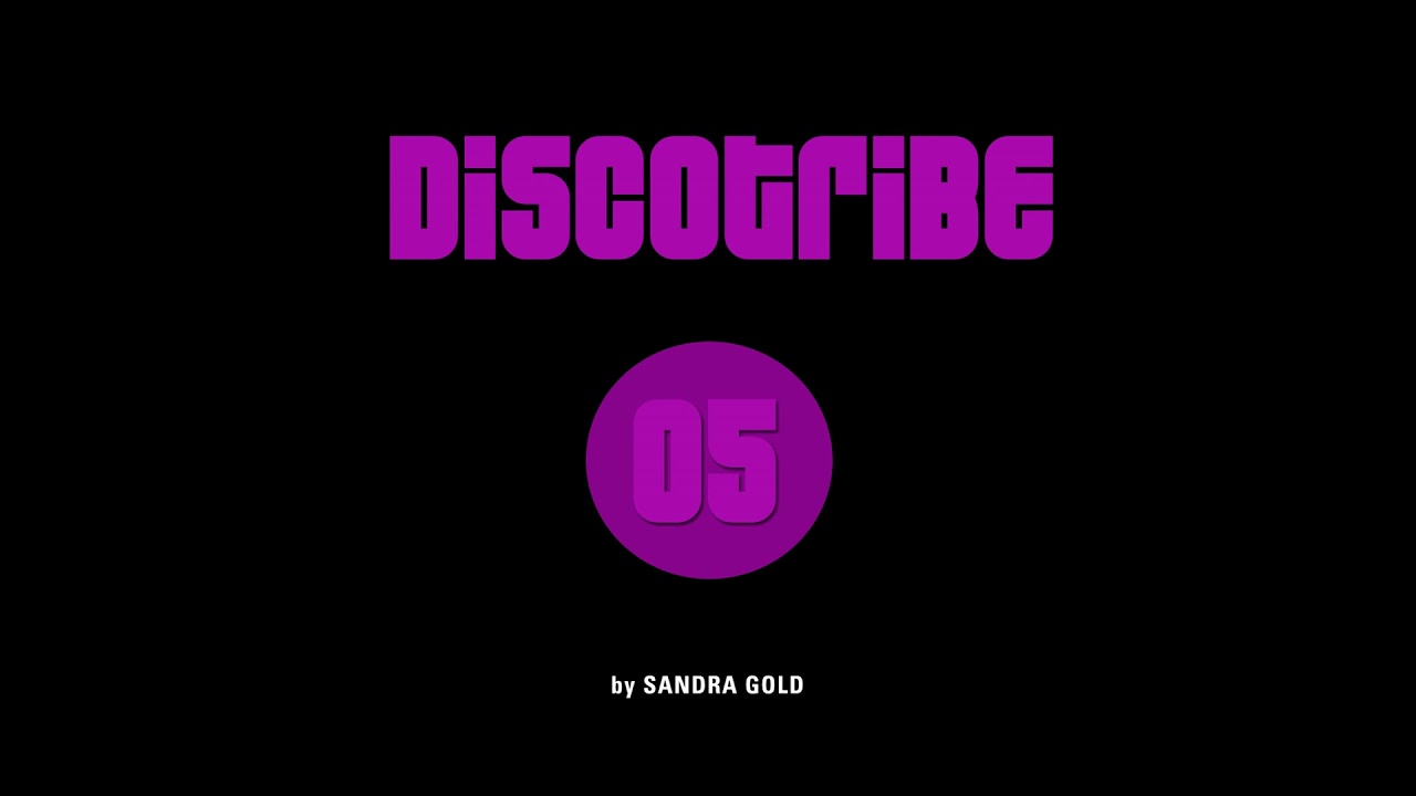 DISCOTRIBE PODCAST 05 by Sandra Gold
