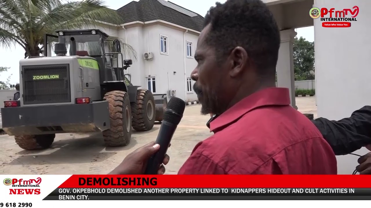 GOV OKPEBHOLO DEMOLISHED ANOTHER PROPERTY LINKED TO  KIDNAPPERS HIDEOUT IN BENIN CITY