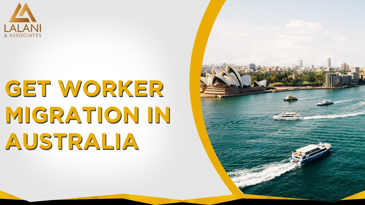 Get EMPLOYMENT in Australia by General Skilled Worker Migration | 2019 | LALANI & ASSOCIATES