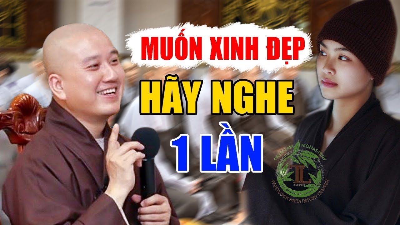 Để Có Tướng Mạo Đẹp, Phúc Hậu Làm Theo Những Lời Phật Dạy Sau - Thầy Pháp Hòa