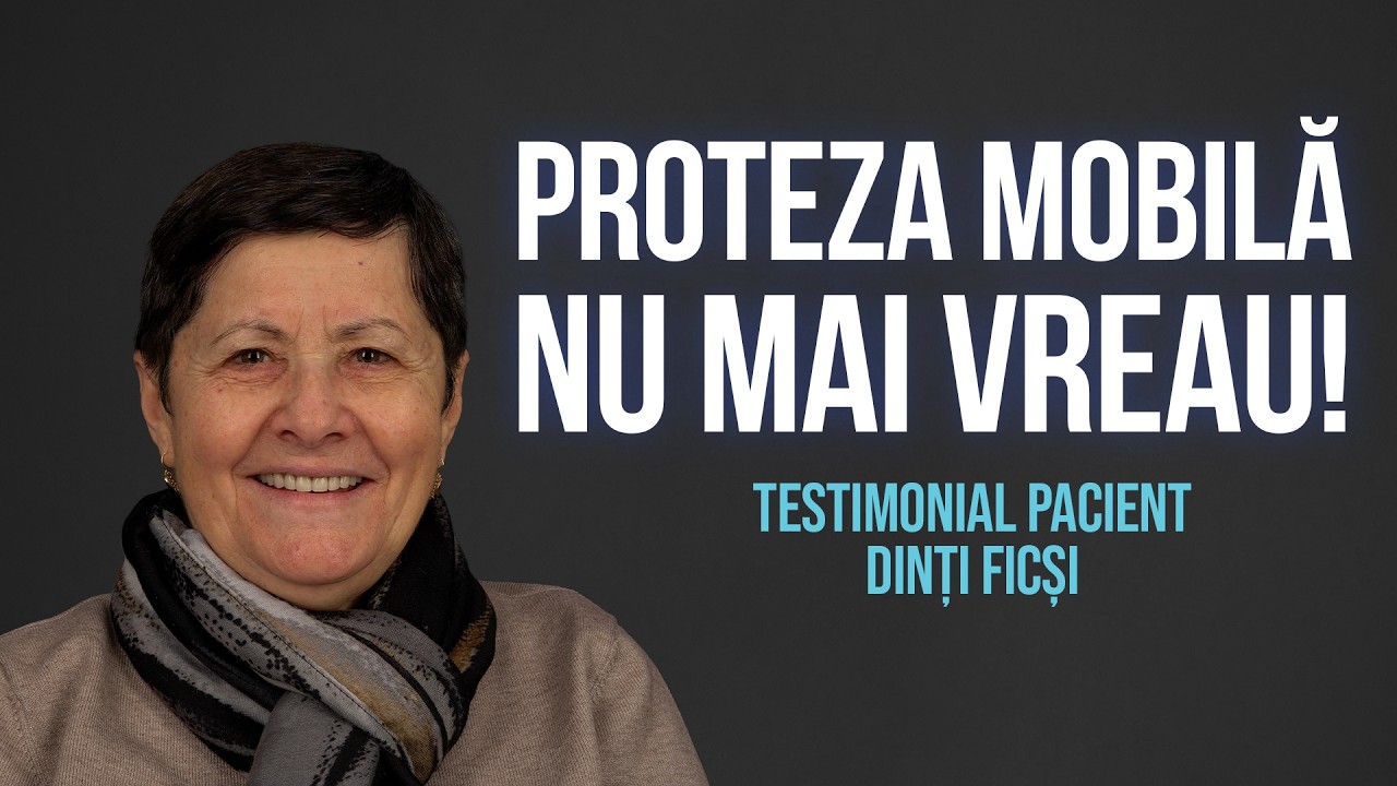 București | Proteză mobilă nu mai vreau! | Părere Dantura Ficsă