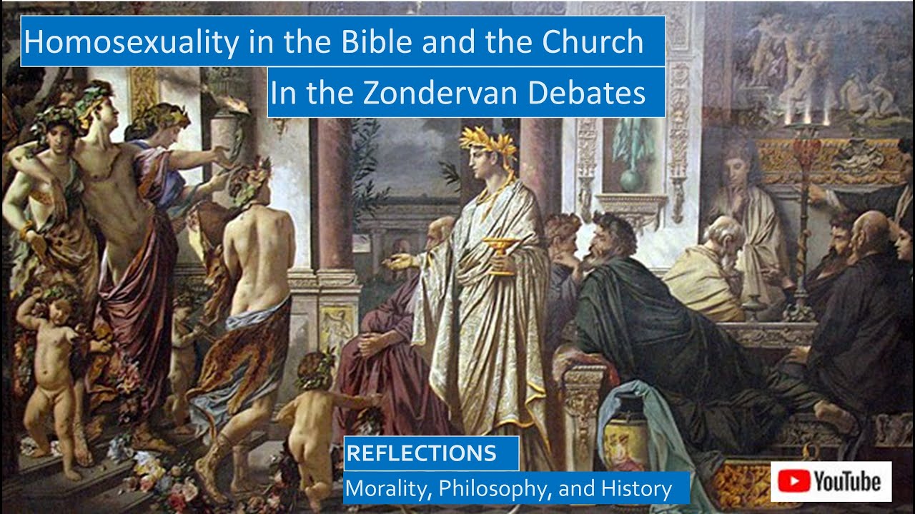 Homosexuality, the Bible, and the Church: The Zondervan Debates