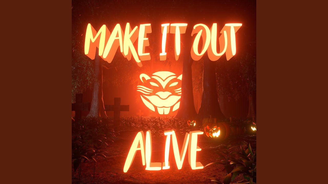 Make It Out Alive