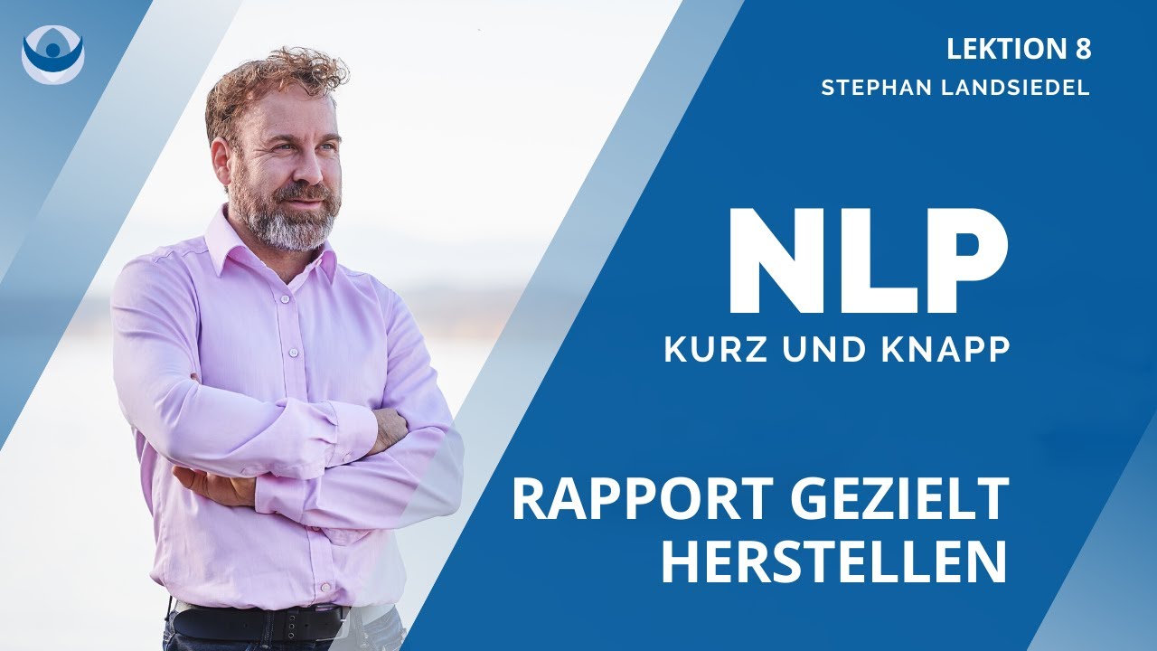 Beziehung herstellen 🤞🏻| Rapport anwenden 💑 | Körpersprache 👊🏻 | NLP #008|