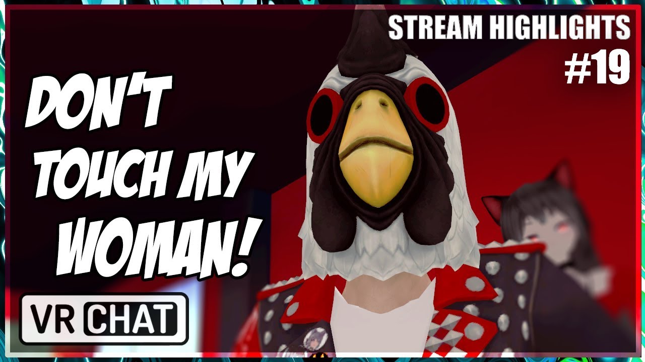 [ VR Chat ] Don't Touch My Woman! (Stream Highlights #19)