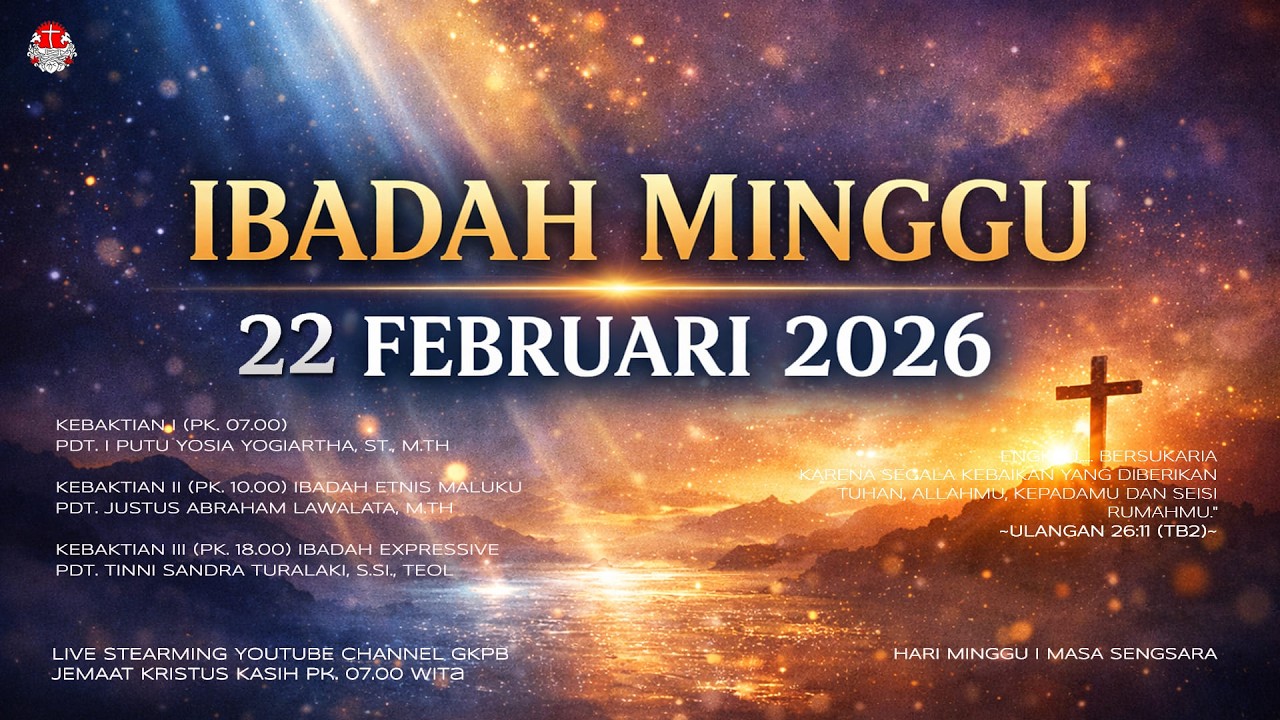 Ibadah Minggu, 22 Februari 2026 pk. 07.00 WITA
