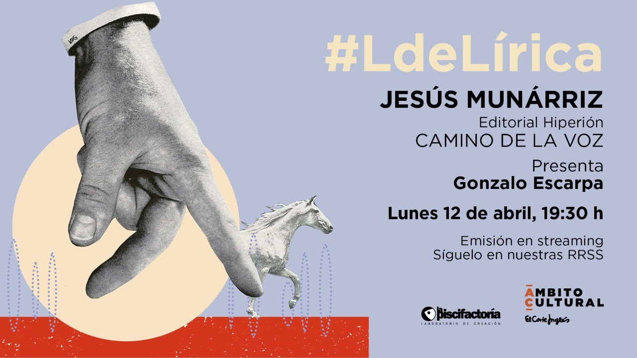 Ciclo #LdeL&iacute;rica l Jes&uacute;s Mun&aacute;rriz (Edirorial Hiperi&oacute;n): Camino de la Voz