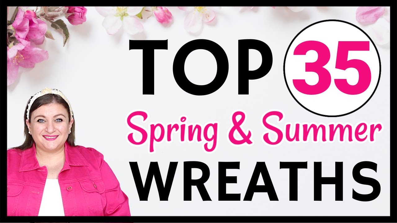 TOP 35 SPRING SUMMER WREATHS | DECO MESH FLORAL AND YARN DOLLAR TREE WREATH DIY CRAFT TUTORIALS