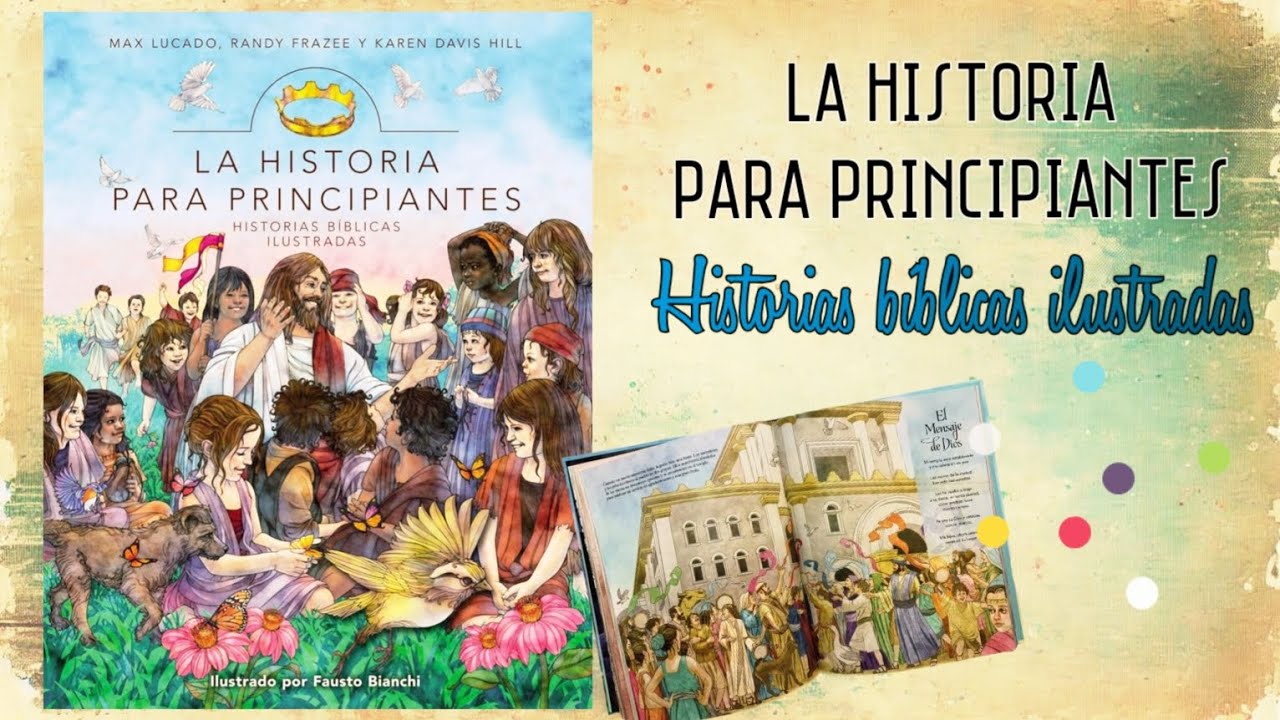 LA HISTORIA PARA PRINCIPIANTES  - Historias Bíblicas Ilustradas