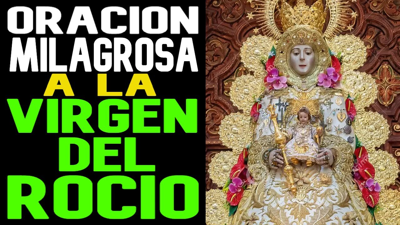 ORACION MILAGROSA A LA VIRGEN DEL ROCIO