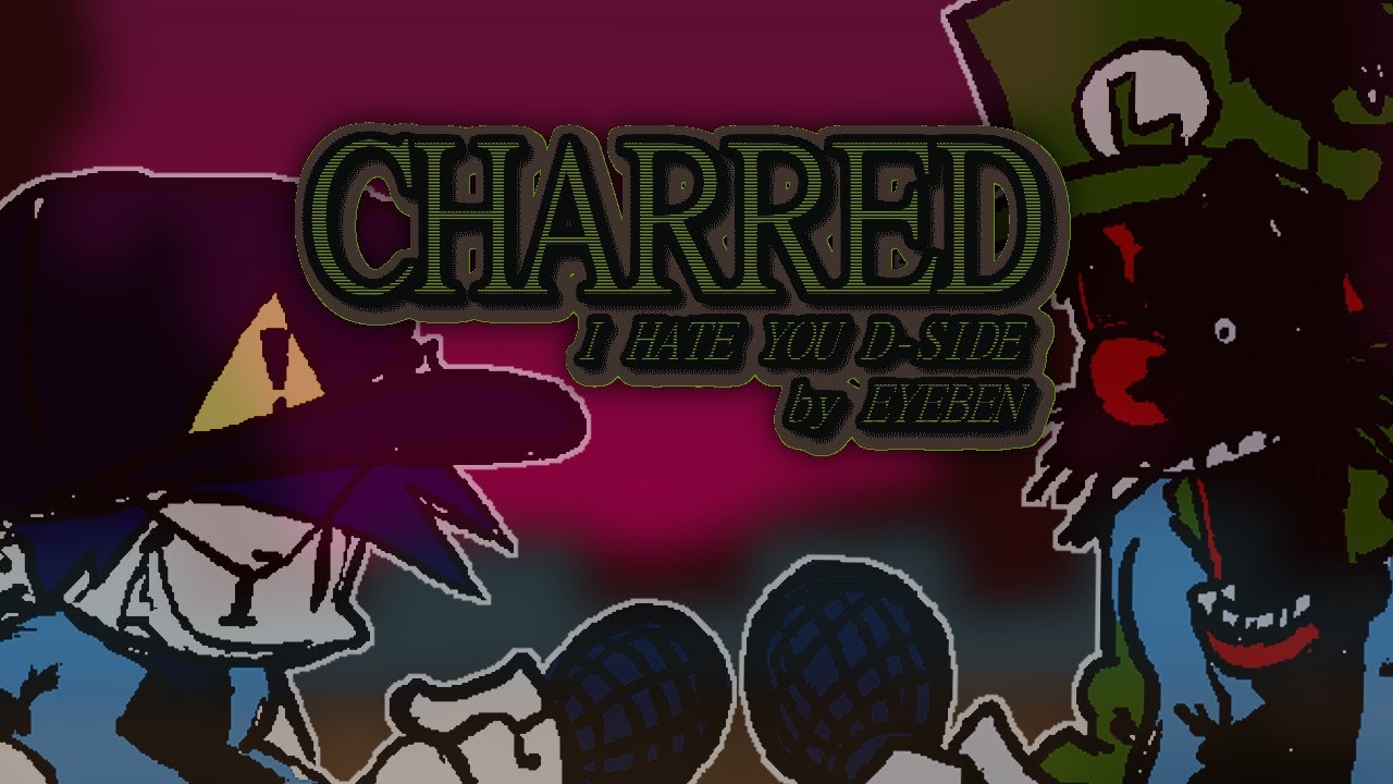 Charred (I Hate You D-Side) Fanmade by Eyeben - FNF D-Sides UST