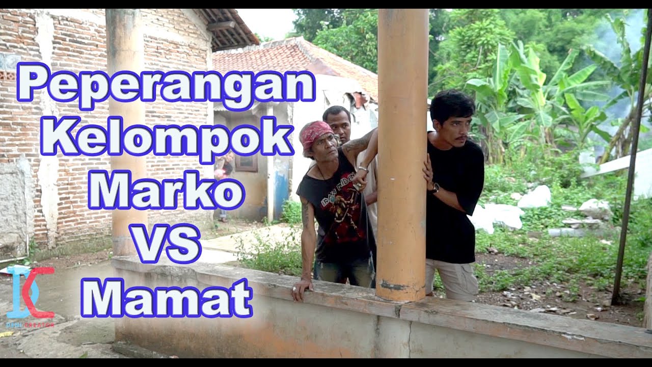 Peperangan Kelompok Marko VS Mamat