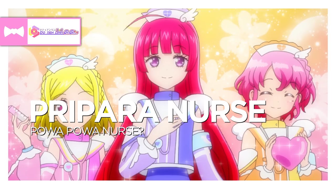 PriPara Nurse - Powa Powa♡NURSE?