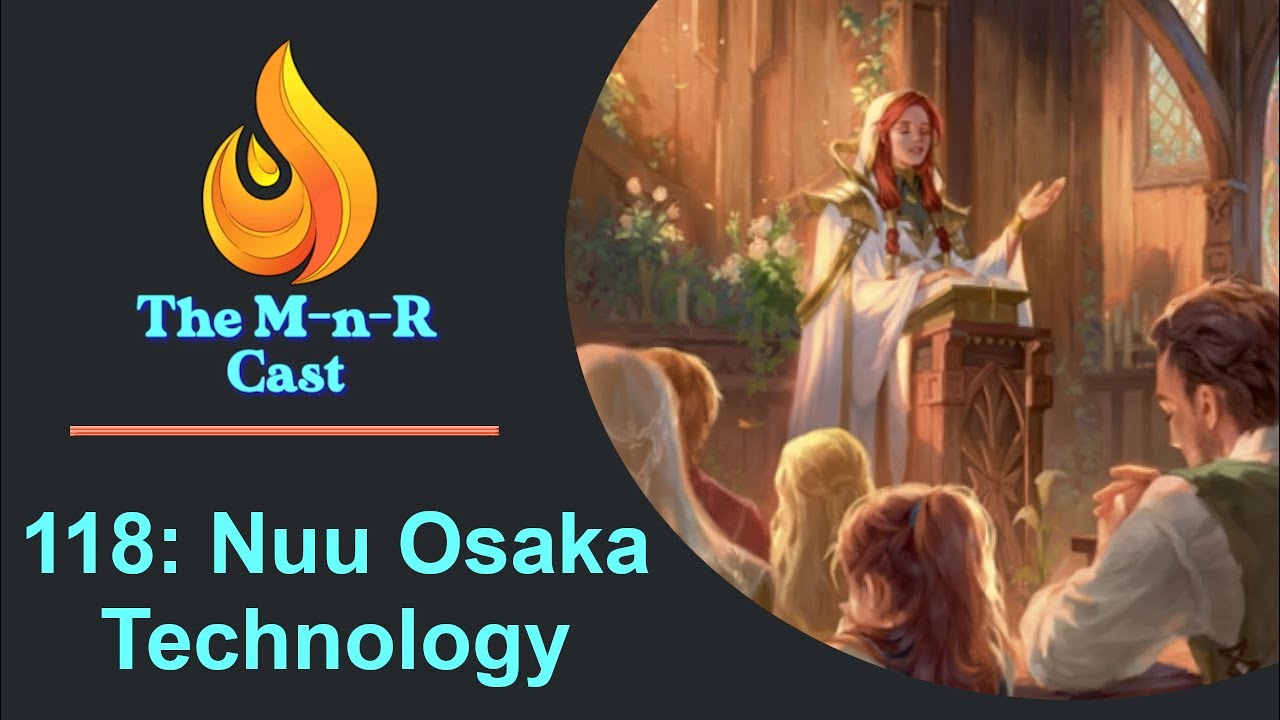 The M-n-R Cast: Nuu Osaka Technology
