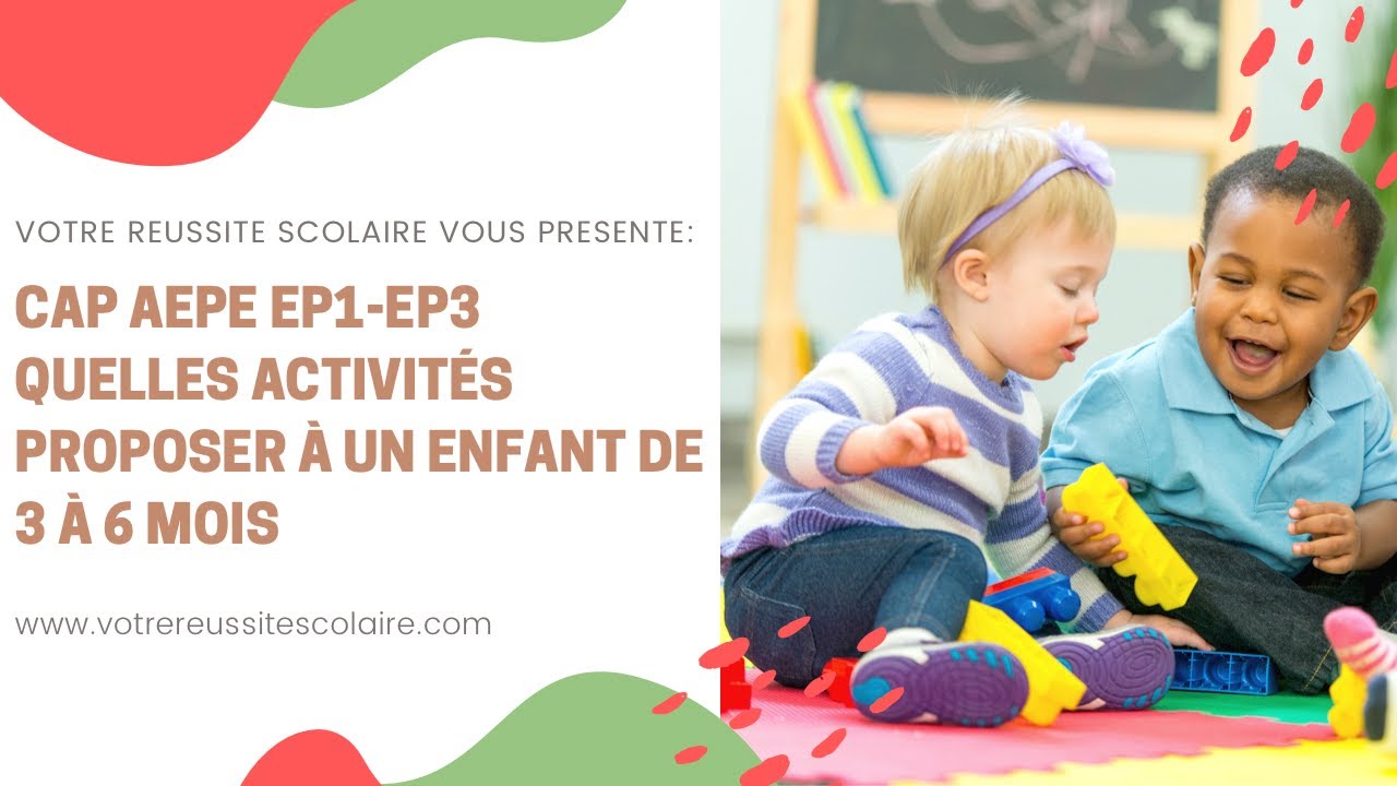 CAP AEPE Les activités pour les bébés entre 3-6 MOIS