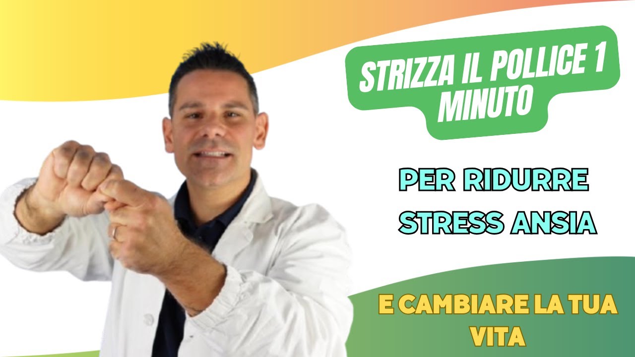 Strizza il pollice per un minuto per ridurre STRESS e ANSIA e cambiare la tua vita