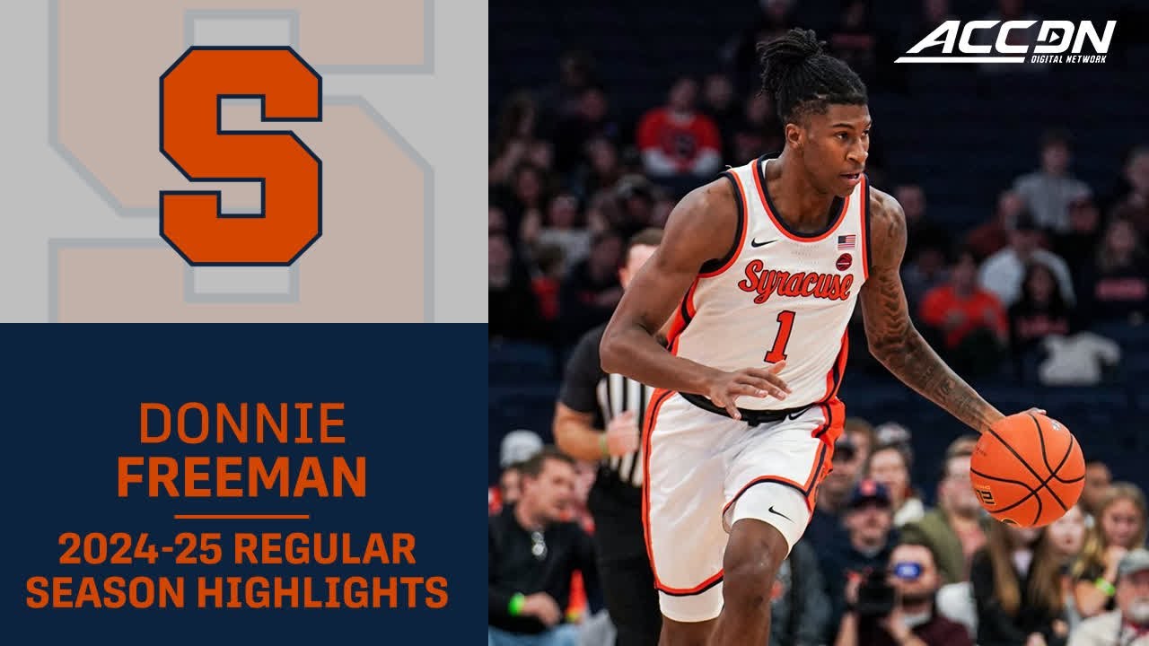 Donnie Freeman 2024-25 Regular Season Highlights | Syracuse Forward
