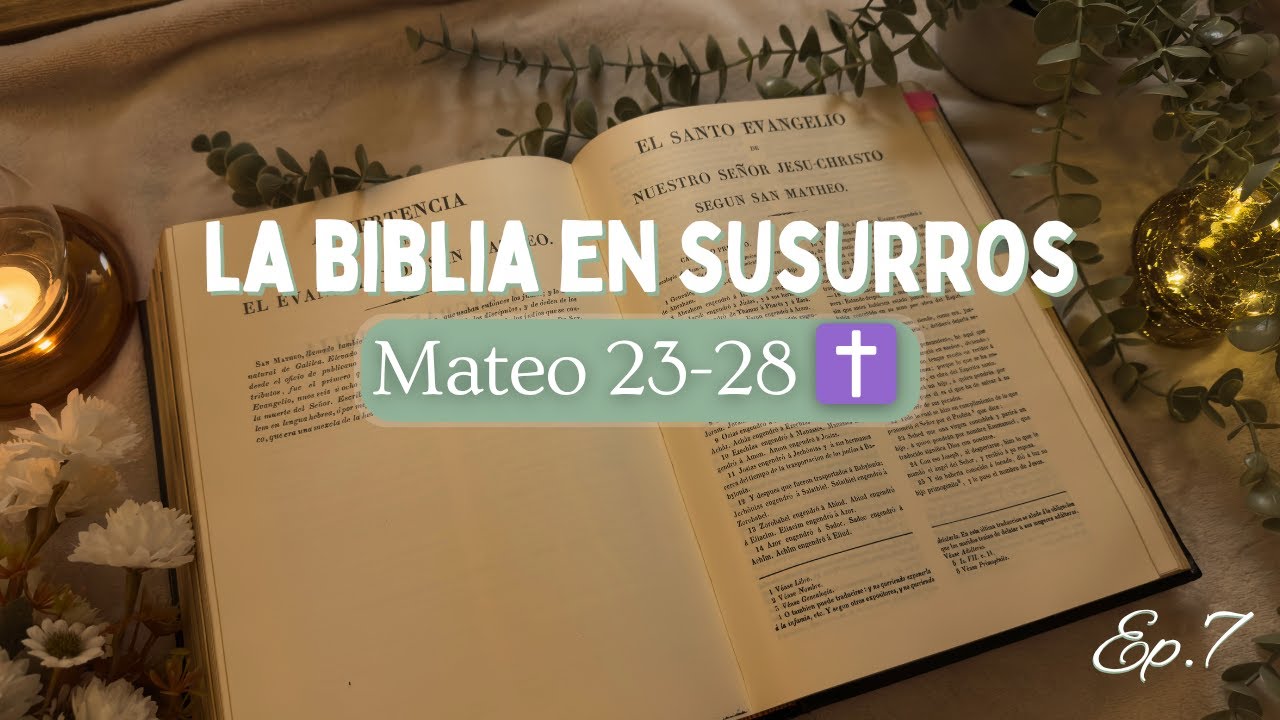 ASMR Lectura de la Biblia ✝️ Mateo – Episodio 7: La Pasión, Muerte y Resurrección de Jesús