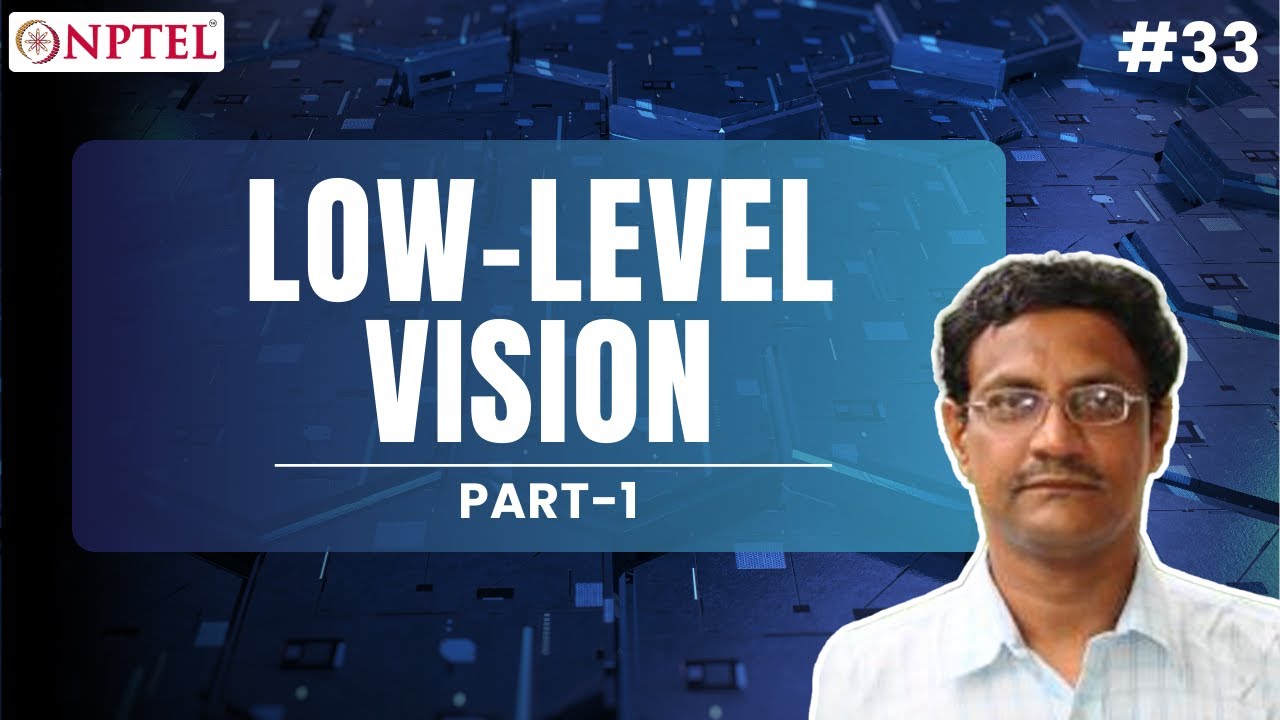 #33 Low Level Vision | Part 1 | Modern Computer Vision