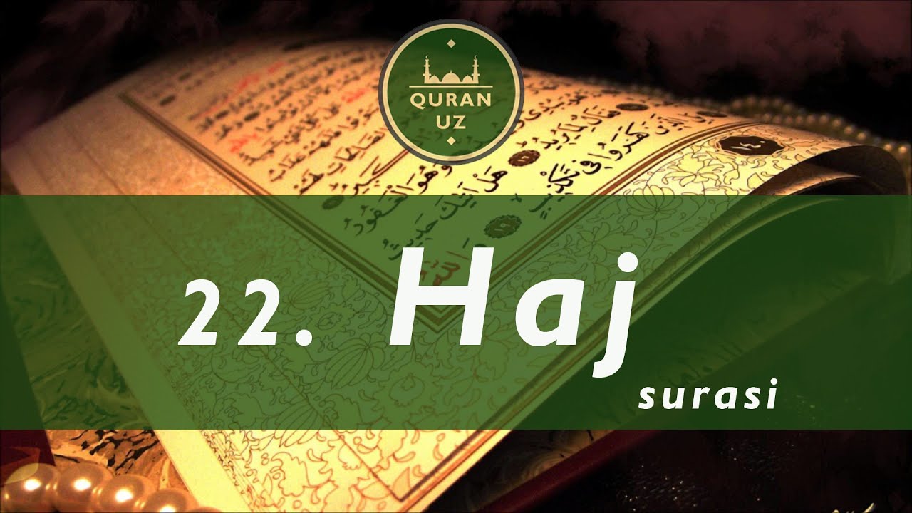 22. Haj surasi |  O'zbekcha tafsiri bilan | Al Afasy qiroati