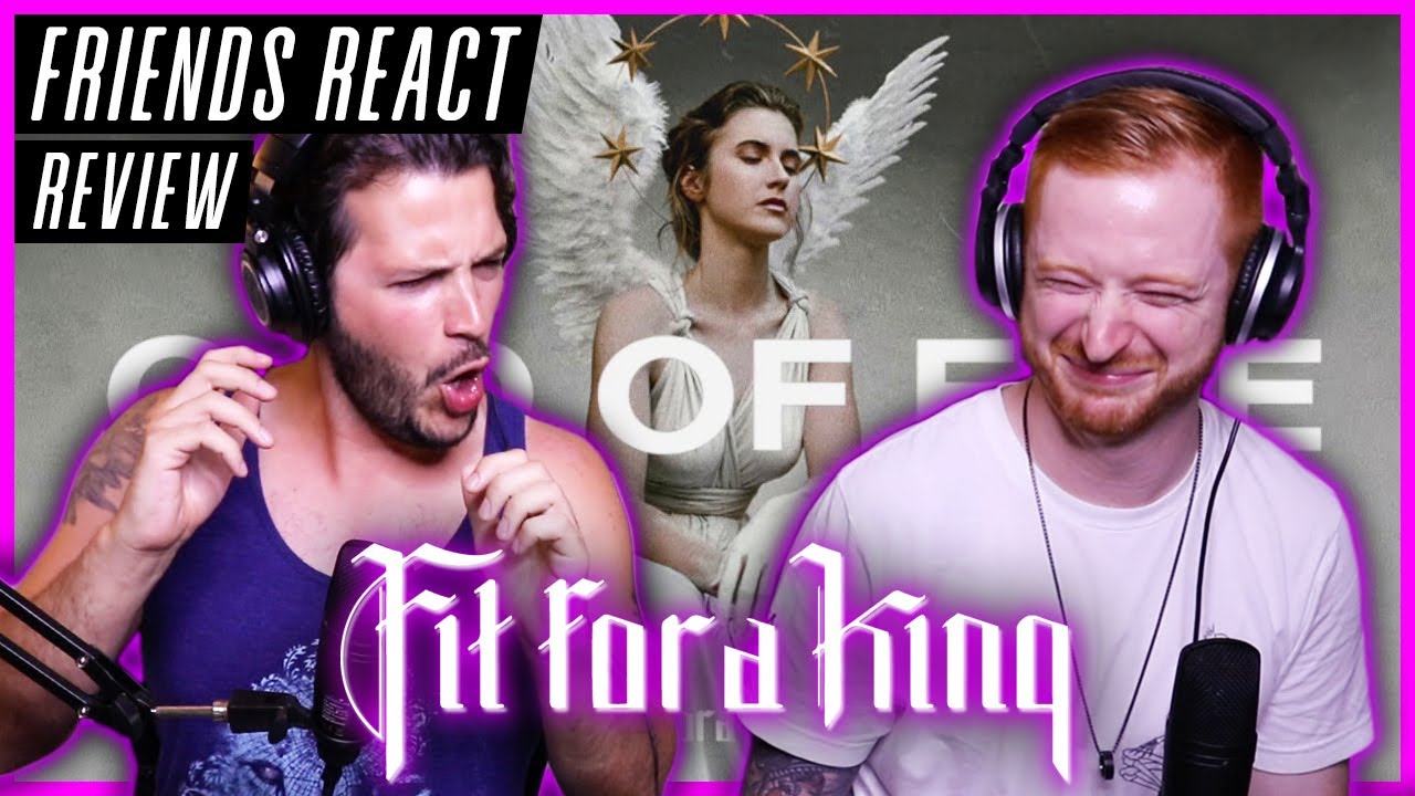 FRIENDS REACTS - Fit For A King 