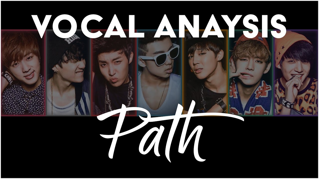 BTS / 방탄소년단 - 'Path (길)' - Vocal Analysis