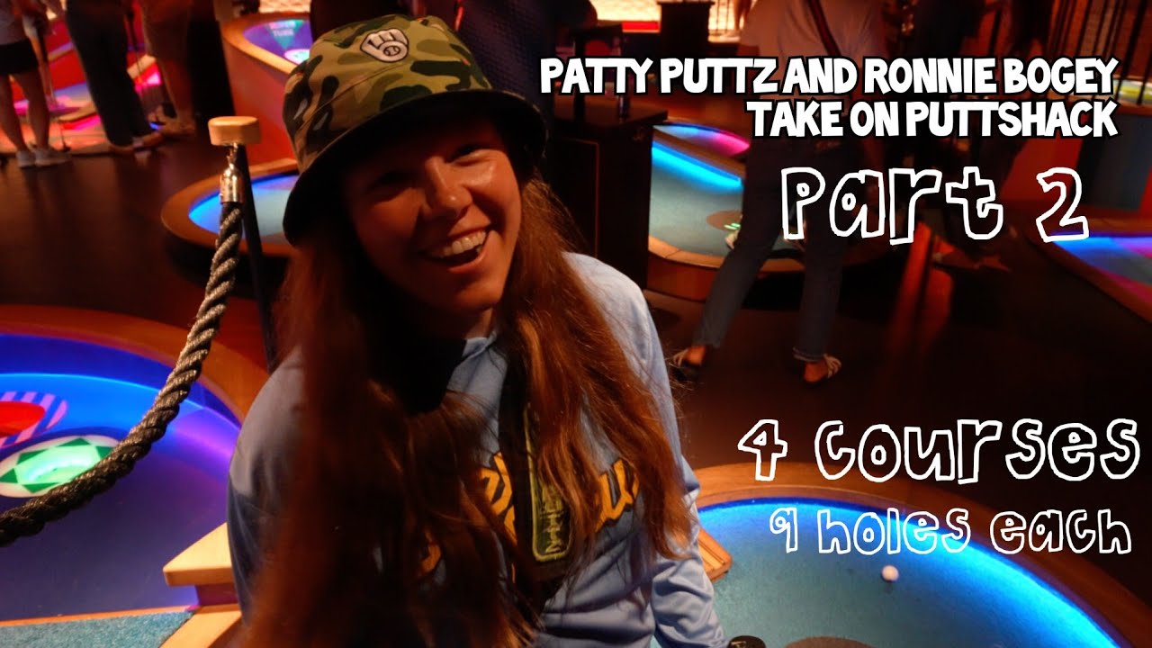 Patty Puttz and Ronnie Bogey Take on Puttshack [part 2]