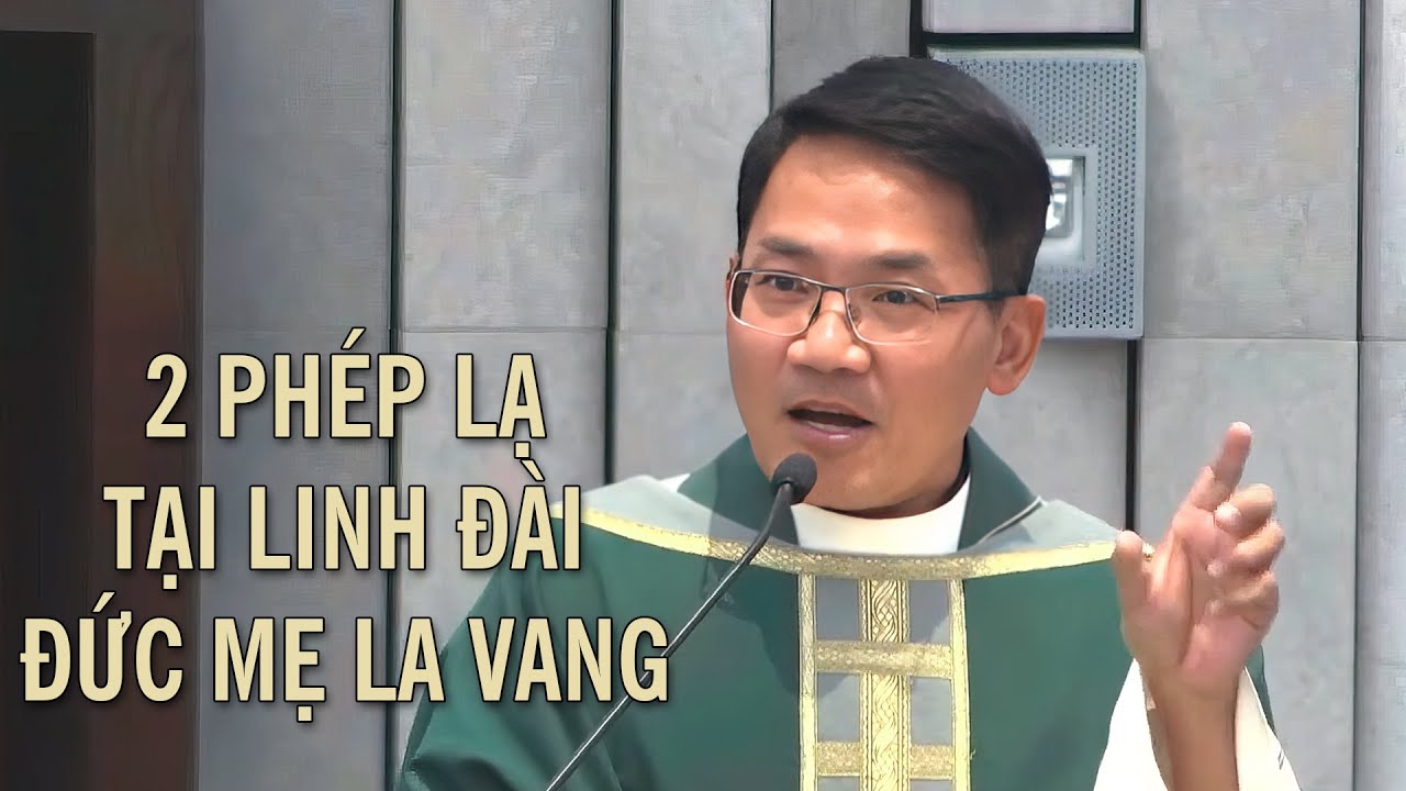 Hai Phép Lạ Xảy Ra Tại Linh Đài Đức Mẹ La Vang tại Nhà Thờ Chính Tòa Orange - Lm. Thái Quốc Bảo