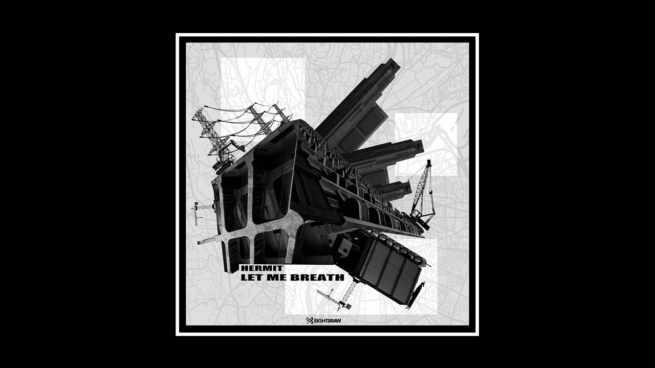 EIGHT8RAWORIGIN003 // HERMIT - LET ME BREATHE