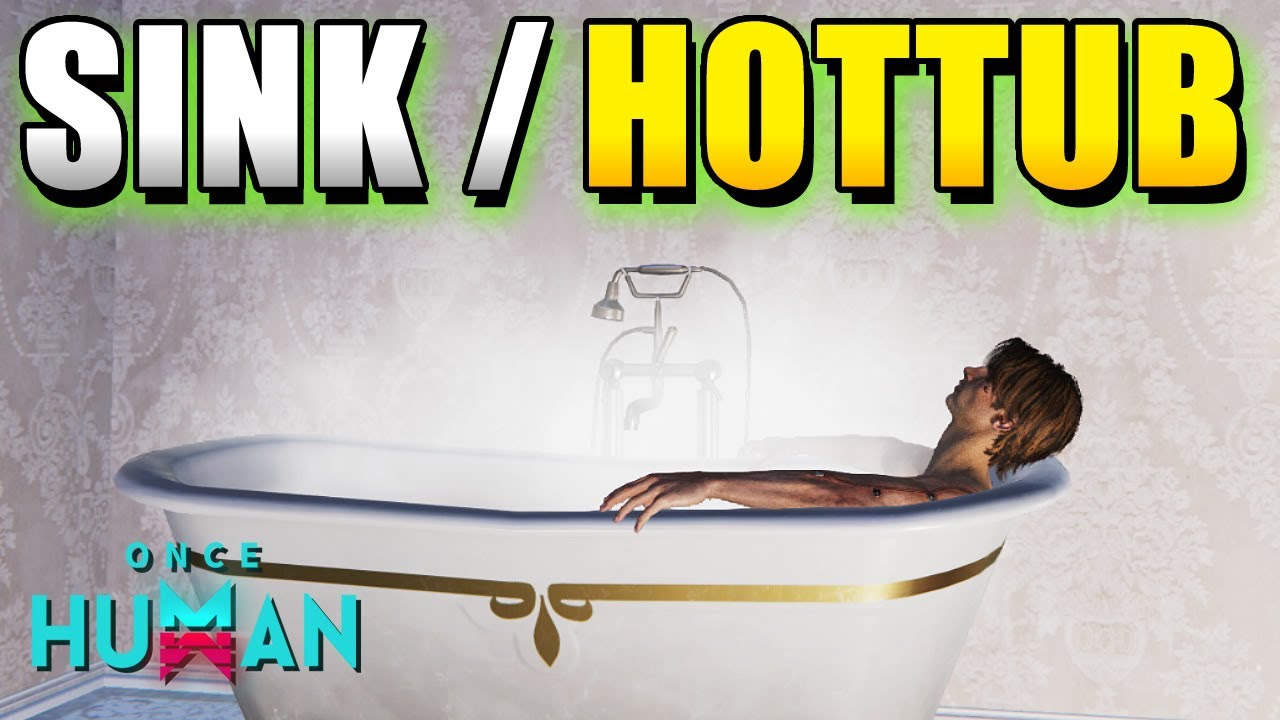 Once Human How to Use Sink / Hot Tub (How to Connect Water to Sink / Bathtub in Once Human)