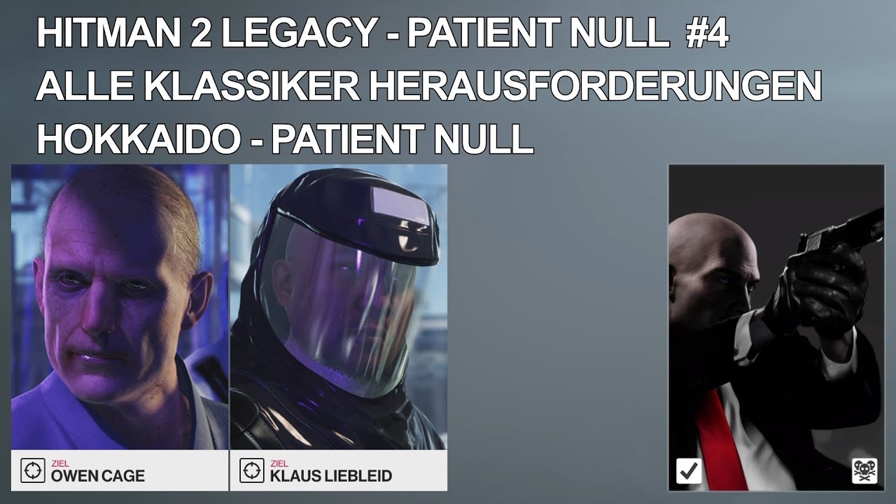 Hitman 2 Legacy Hokkaido alle Die Klassiker Herausforderungen Patient Null | Patient Null