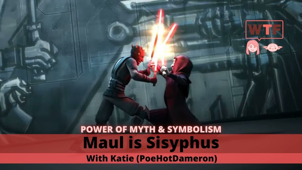 Podcast | Power of Myth & Symbolism: Maul is Sisyphus