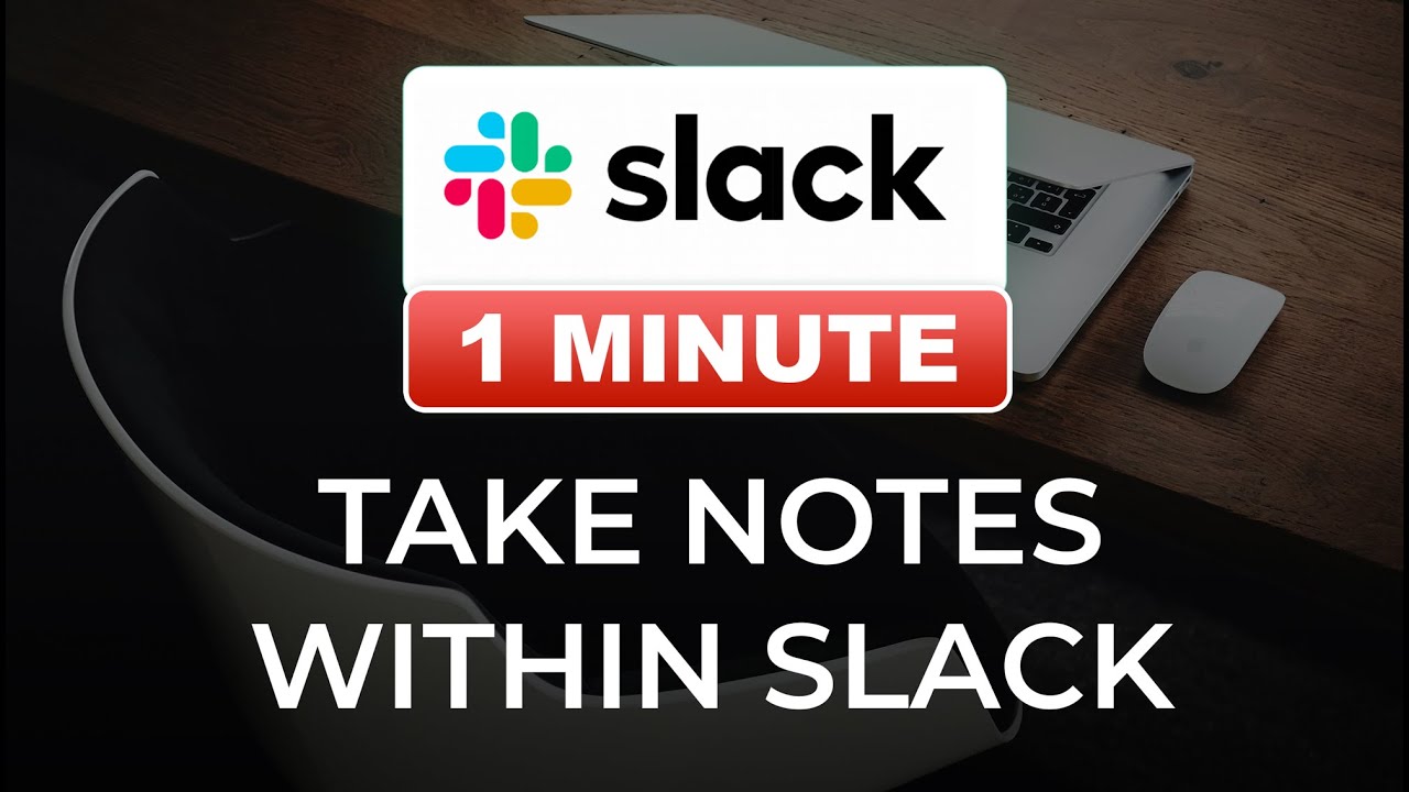 How to QUICKLY Take Notes in Slack *TIME SAVER*