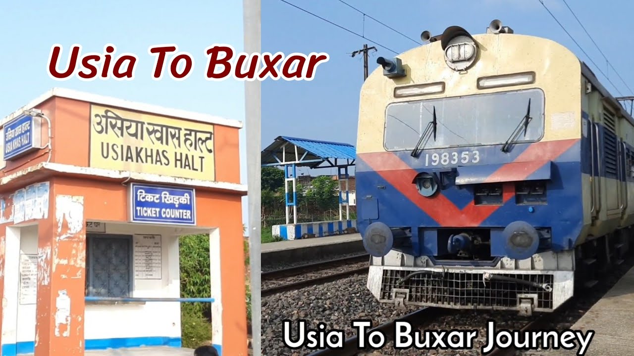 Usia To Buxar Journey Tour | Buxar Station | Usia Station