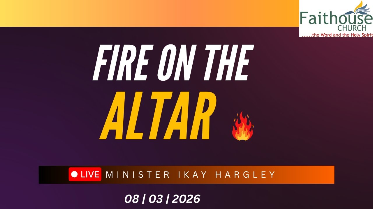 Fire on the Altar || Minister Ikay Hargley || 08-03-26