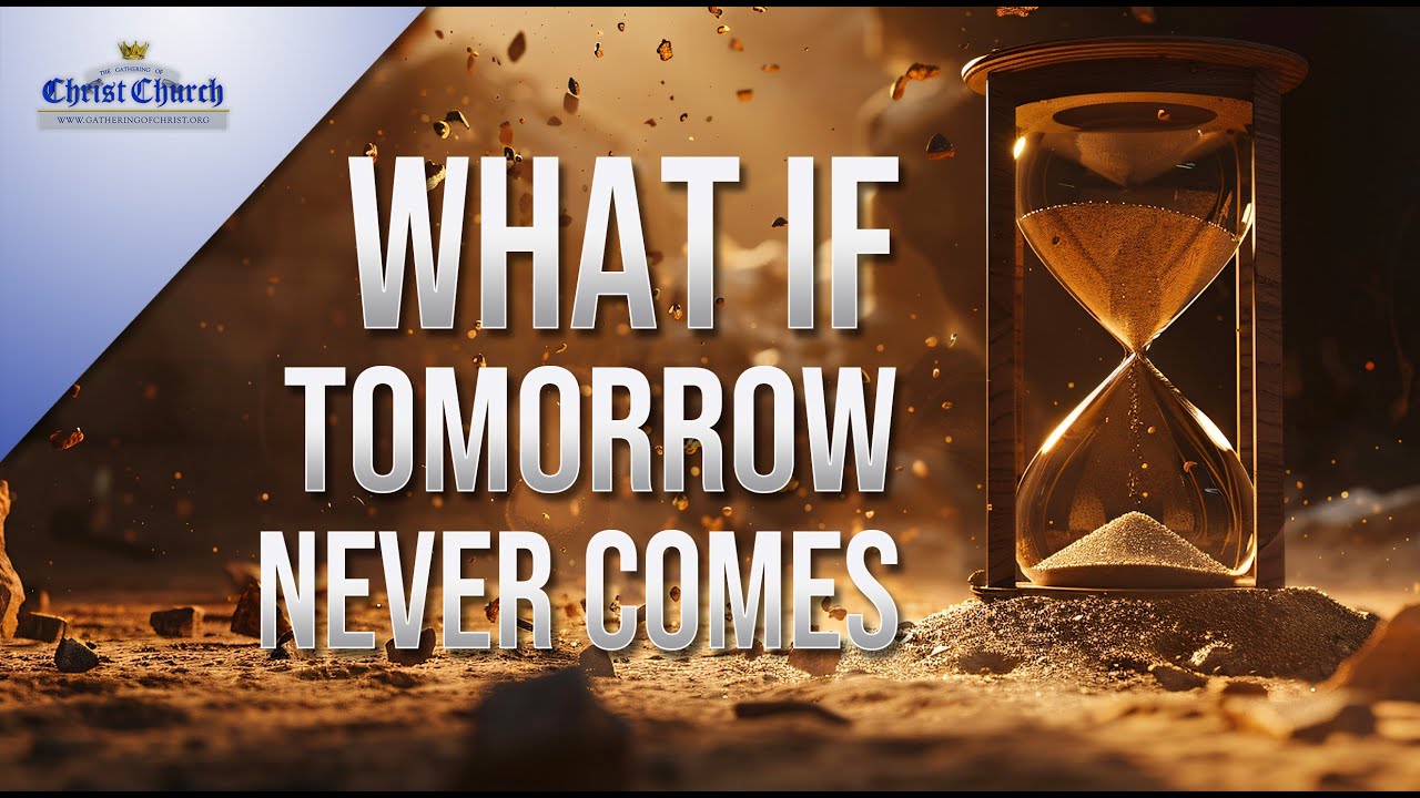 If Tomorrow Never Comes