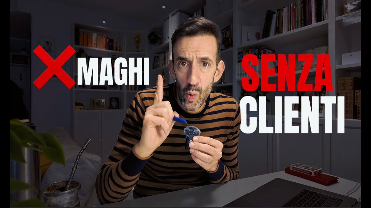❌ Perchè i MAGHI non trovano clienti (anche se sono bravi)